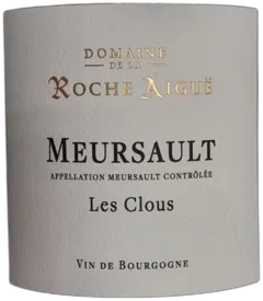capture du vin Meursault 2023 Blanc les Clous la Roche Aiguë