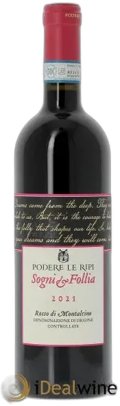 photos du vin Rosso di Montalcino Doc Sogni e Follia Podere le Ripi
