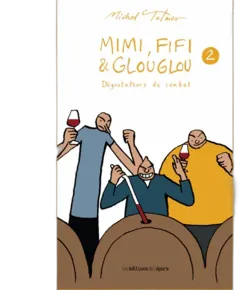 photo du vin Mimi, Fifi et Glouglou 2