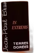image du vin Vin de Table Domaine des Terres Dorees in Extremis Vendanges Tardives) Chopine 2014